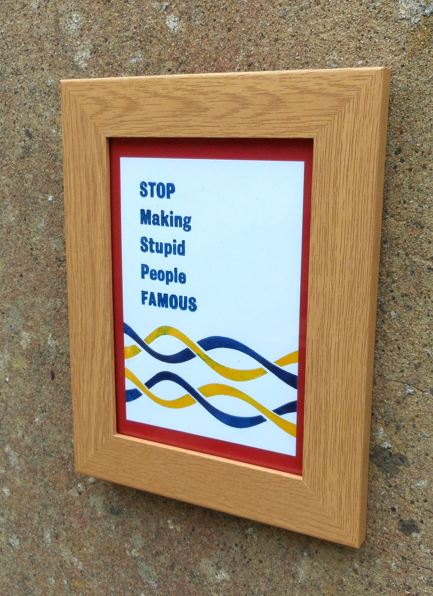 Stop Making Stupid People Famous Postcard